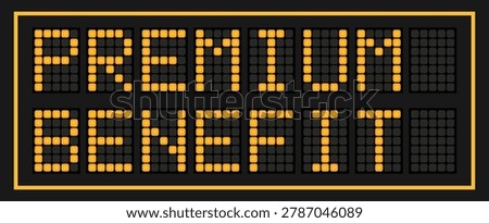 Orange color led banner in word premium benefit on black background