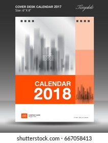 Orange Cover Desk calendar 2018 year Layout template vector, Size 6x8 inch vertical