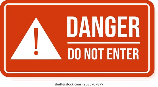 Orange danger do not enter sign with white exclamation point warns of hazard, providing safety information and preventing unauthorized access to restricted areas