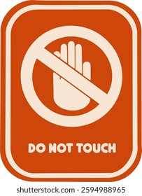 Orange do not touch sign isolated on transparent background, police crime danger safety warning, law, caution, security, accident