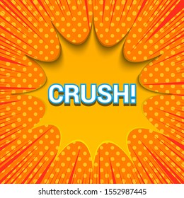 Orange explosive bright comic template with rays Crush wording speech bubble shape and dotted pattern. Vector illustration