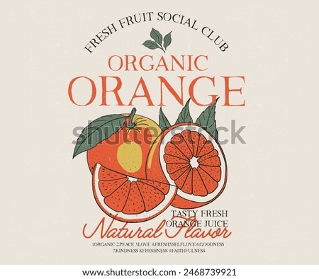 Orange farm artwork. Fresh peace fruit print. Nature fruit club print design. Organic food artwork for for t-shirt. Fruit vintage t-shirt design. Summer food poster design.