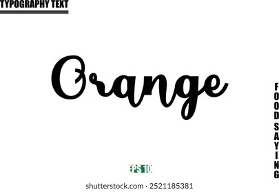 Orange Food Quote Of Modern Cursive Typography Text 