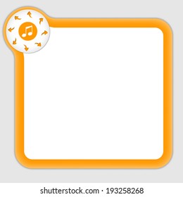 orange frame for entering any text with arrow and music icon