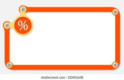 orange frame for text with screws and percent symbol