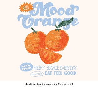 Diseño de la fruta anaranjada para el cartel, la etiqueta engomada, la ropa y otros. Obra de arte de sentimiento naranja. Servicio fresco todos los días.