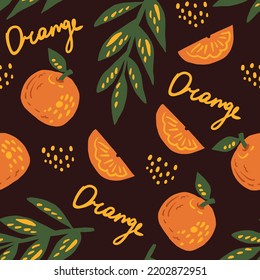 Orange fruit vector seamless pattern. Hand drawn repeat illustration with falling oranges, elements, leaf, branch, slice, piece, dots. word, inscription, lettering in cartoon Scandinavian style