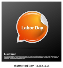 Orange Glossy Labor Day Speech Bubble. paper curl chat symbol. Vector illustration
