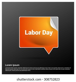 Orange Glossy Labor Day Speech Bubble. paper curl chat symbol. Vector illustration