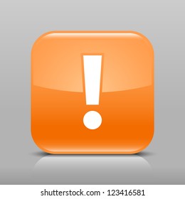 Orange glossy web button with attention warning sign. Rounded square shape icon with shadow and reflection on light gray background. This vector illustration web design element saved in 8 eps