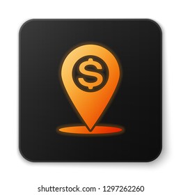 Orange glowing Cash location pin icon isolated on white background. Pointer and dollar symbol. Money location. Business and investment concept. Flat design. Black square button. Vector Illustration