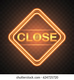 Orange Glowing light. Close sign