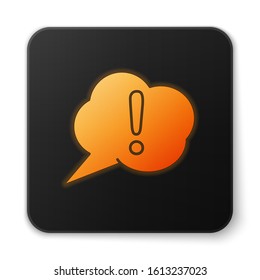 Orange glowing neon Speech bubble and Exclamation icon isolated on white background. FAQ sign. Copy files, chat speech bubble and chart. Black square button. Vector Illustration