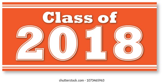 Orange Graduating Class of 2018 Banner