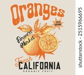 Orange graphic print design, summer fruit design , vintage grunge food fashion orange art, typography slogan text print design, California Malibu, fruit print graphics for t-shirt Design
