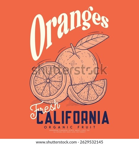 Orange graphic print design, summer fruit design , vintage grunge food fashion orange art, typography slogan text print design, California Malibu, fruit print graphics for t-shirt Design