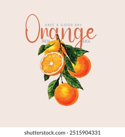 Orange graphics water color, Organic food artwork for for t-shirt. Fruit vintage t-shirt design. Orange farm artwork. Fresh farm design. Orange farm artwork. Fresh peace fruit print.