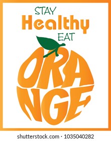 Orange is a healthy fruit. That is what the vector illustration says in typographic way.