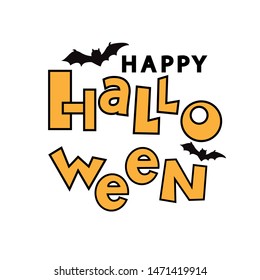 Orange inscription Happy Halloween and bats on a white background