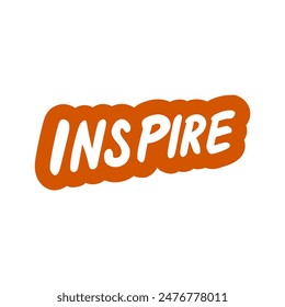 orange inspire text tshirt fashion sticker vector illustration template design