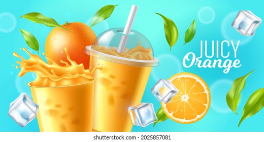 Orange juice. Realistic plastic transparent glasses with fresh citrus beverage, ice cubes, whole fruits and green leaves, cocktail or smoothie shake, advertising poster. Vector 3d concept