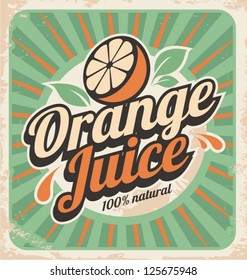 Orange juice retro poster. Vector label illustration for 100% natural product. Vintage old paper graphic design ad.