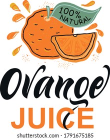 Orange juice text isolated on white background. Modern brush ink calligraphy, hand lettering. Creative handwritten text. Orange logo design. Watercolor splash. Vector doodle illustration 