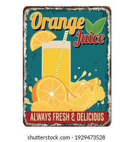 Orange juice vintage rusty metal sign on a white background, vector illustration