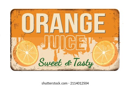 Orange juice vintage rusty metal plate on a white background, vector illustration	