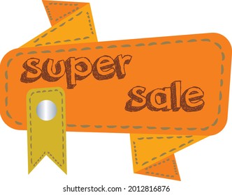 orange label stitched with threads on the edges and the inscription "super sale" 