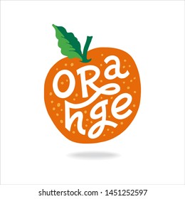 Orange Lettering- Hand-drawn vector flat cartoon illustration on an isolated white background. Great fruit print for labels, juice or jams packs.