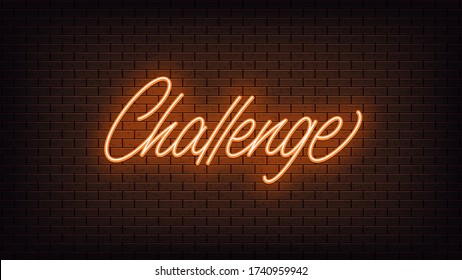 Orange neon Challenge, lettering. Neon text of Challenge on black brick background, night ambience. Night vivid lights. Word, inscription and title with glow illumination. Vector illustration