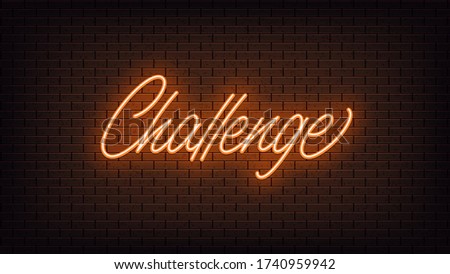 Orange neon Challenge, lettering. Neon text of Challenge on black brick background, night ambience. Night vivid lights. Word, inscription and title with glow illumination. Vector illustration