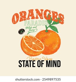 Orange Organic vibes slogan prints, women's print designs, kid's and men's t-shirt designs. summer tropical print design, vintage typography for the farmers market, oranges fruit t-shirt design.