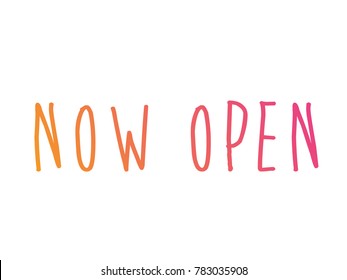 The orange and pink gradient isolated hand writing word NOW OPEN on white blackground
