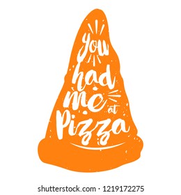 orange pizza with quote, you had me at pizza object stock vector illustration in white background