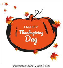 Orange Pumpkin with text .Wishing you a Happy Thanksgiving. 