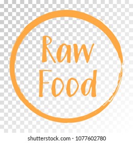 Orange raw food diet label, painted emblem for fresh food packaging, round logo, circle stamp vector illustration. Food sticker, vegan raw diet icon clip art graphic design isolated on transparent.