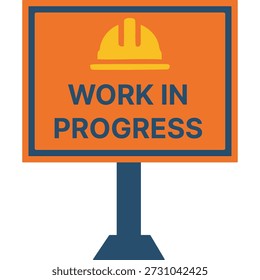 Orange sign with hard hat and 'Work in Progress' text on a post