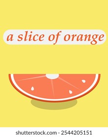 orange slice text on a yellow background orange ,