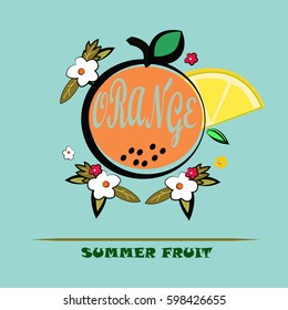 Orange Summer Fruit ( lemon flowers )