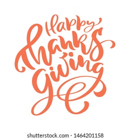 Orange vector lettering calligraphy Happy Thanksgiving text. Hand drawn illustration for greeting card isolated on white background. Perfect for seasonal holidays, Thanksgiving Day