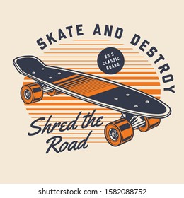 orange Vintage skateboard, shred the road