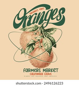 Gráficos de frutas de naranjas, diseño de camiseta de verano, diseño de impresión de tipografía de eslogan de naranjas, ilustración gráfica de camiseta de mujer para el sentimiento de la moda alimentaria, texto de eslogan universitario, 