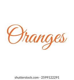 Oranges text for T-shirt and other use on white background.