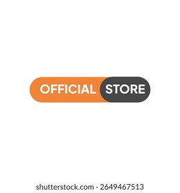 An orange-to-gray gradient pill-shaped badge reads "OFFICIAL STORE" in white, centered, against a stark white background, creating a clean, modern, and official feel.