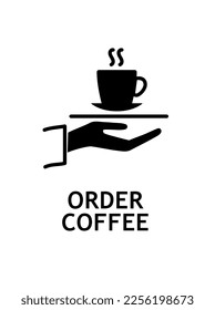 Order coffee icon. Hand holds tray with hot drink in mug. Waiter offers coffee or tea. Cafe or restaurant signboard. Advertising and modern marketing methods. Cartoon flat vector illustration