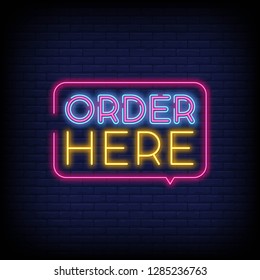 Order Here Neon Text Vector. Order Here neon sign  design template  modern trend design  night neon signboard  night bright advertising  light banner  light art. Vector