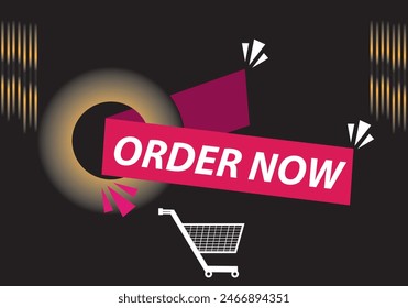 Order now button with shopping cart. Colorful  modern collection for website. Online shopping. Social media post, Click here, apply, buttons clicking. Web design elements. Vector and illustration. 