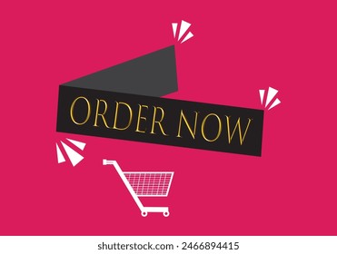 Order now button with shopping cart. Colorful  modern collection for website. Online shopping. Social media post, Click here, apply, buttons clicking. Web design elements. Vector and illustration. 